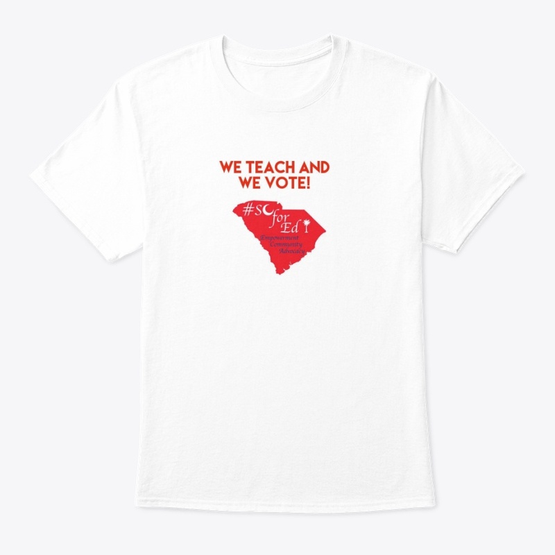 We Teach and We Vote Tee