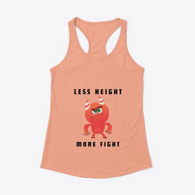 Less Height More Fight