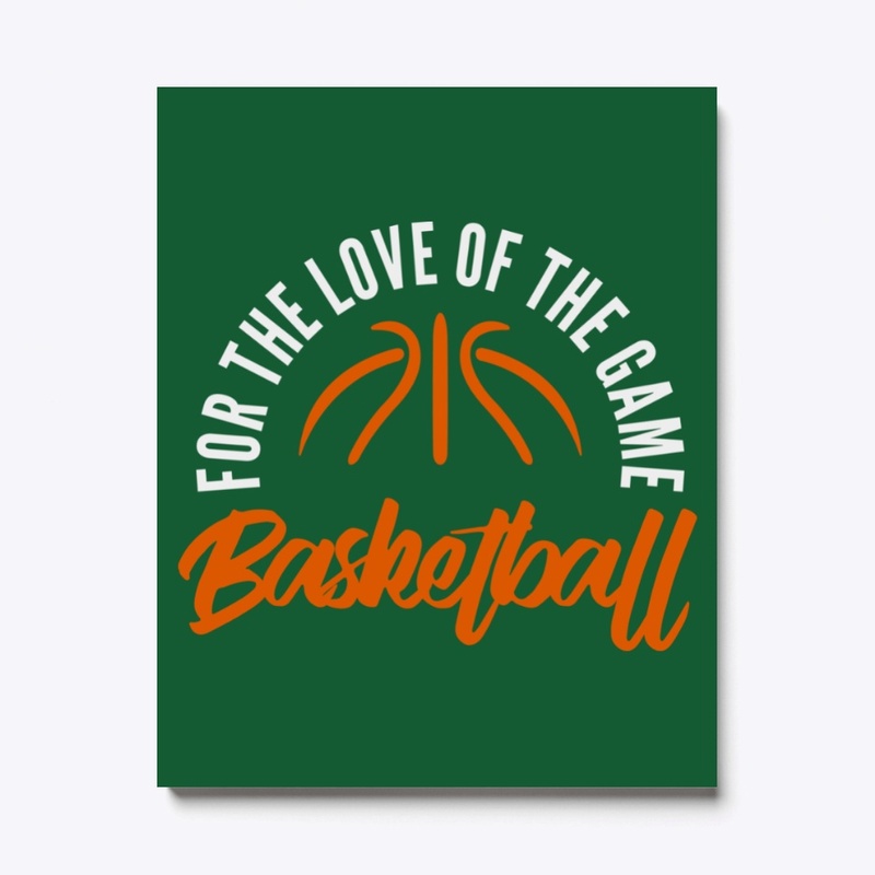 Basketball - For The Love Of The Game