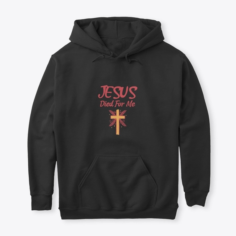 Jesus Died For Me