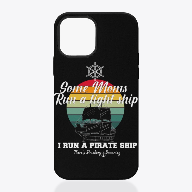 I Run A Pirate Ship Swear and Drink