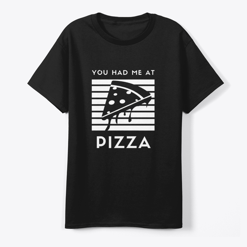 You had me at Pizza funny food Graphic
