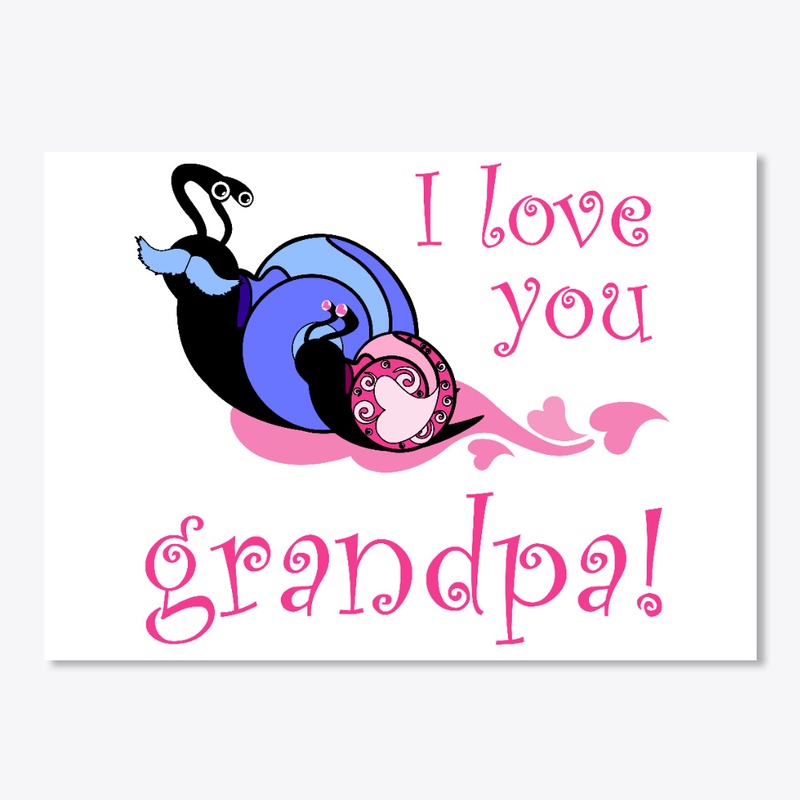 I Love You Grandpa - Father Day Gift