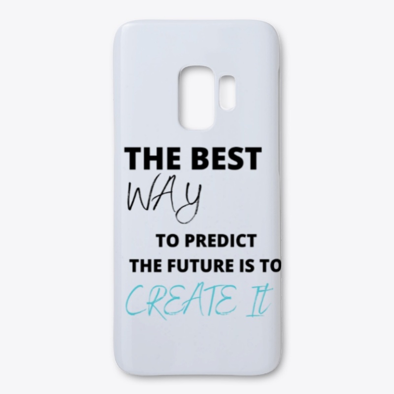 The Best Way To Predict The Future is 