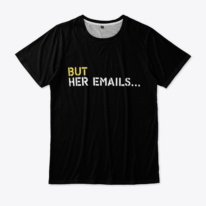 But Her Emails...