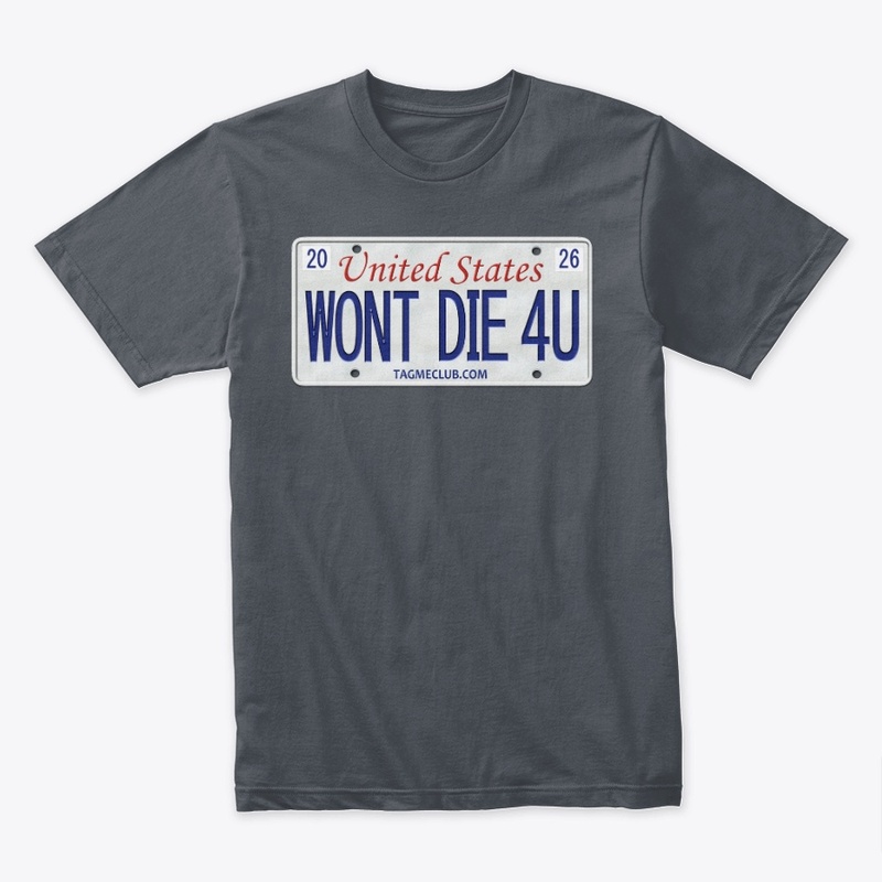 WONT DIE 4U