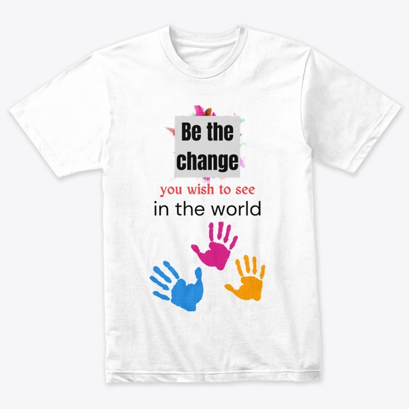 Be the Change T-shirt