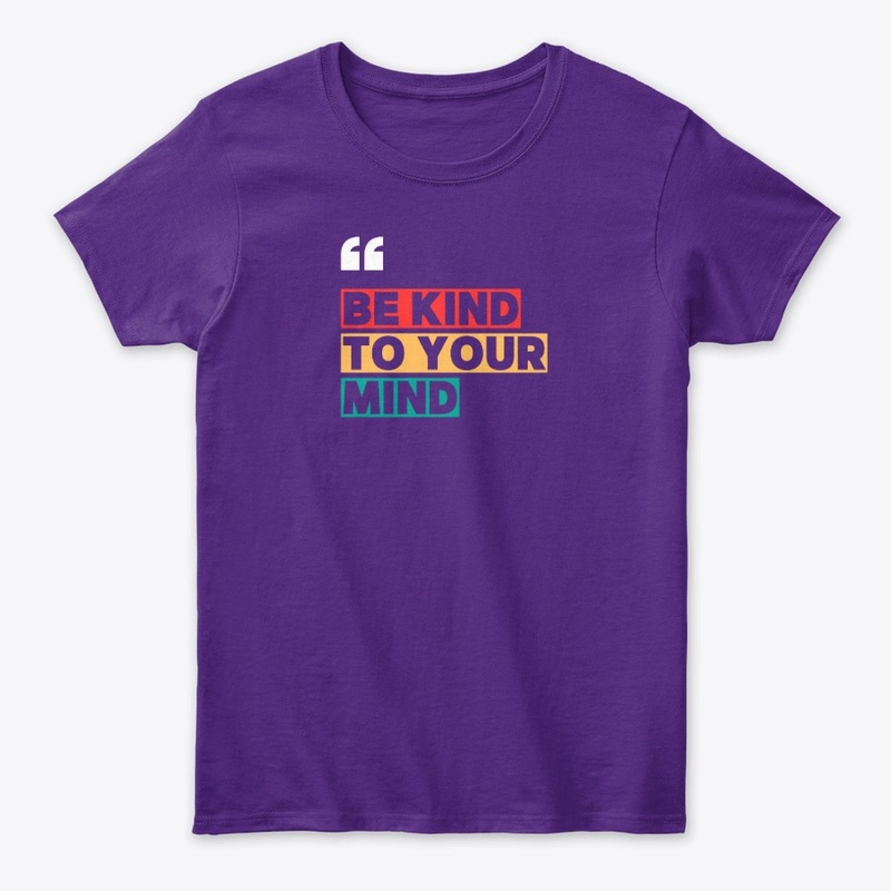 Be Kind to Your Mind
