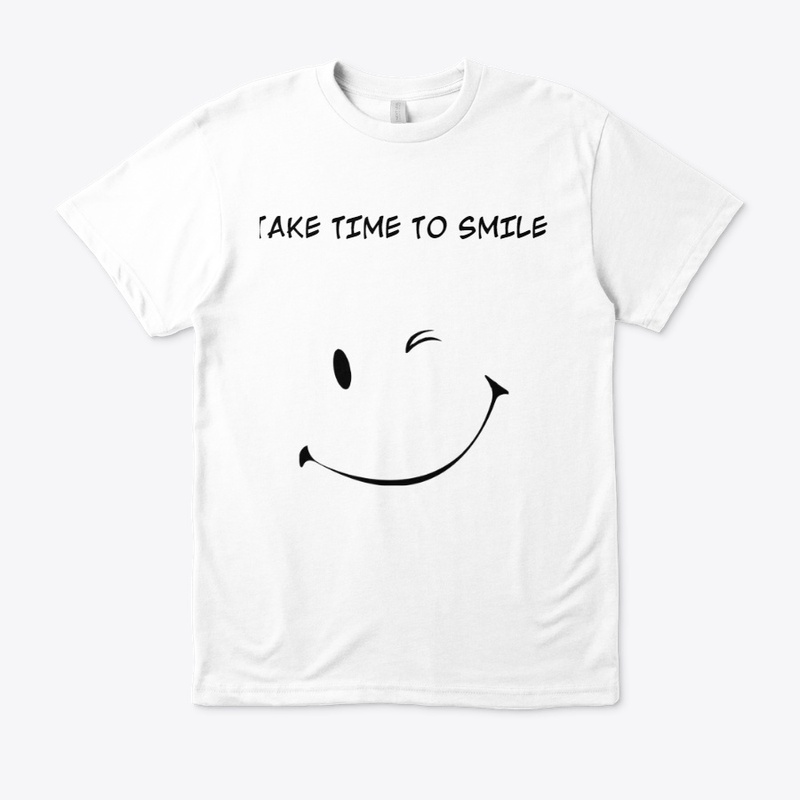 TAKE TIME TO SMILE