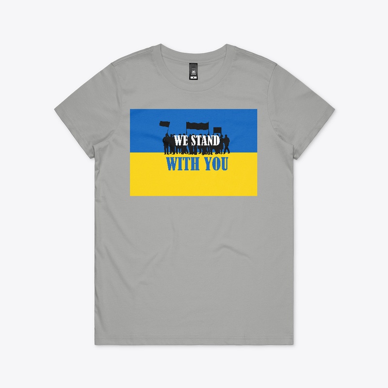 We Stand With You -Ukraine Flag