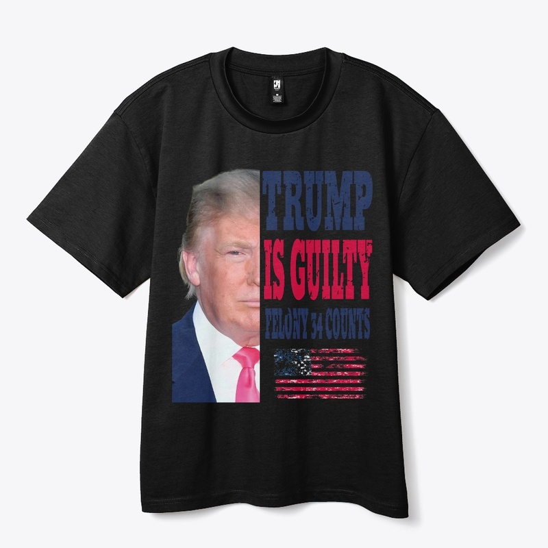 Donald Trump Is Guilty Felony 34 Counts