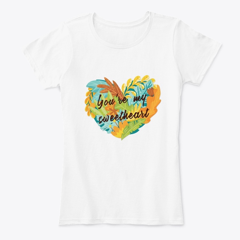 YOU ARE MY SWEETHEART HOODIE/ T-SHIRT