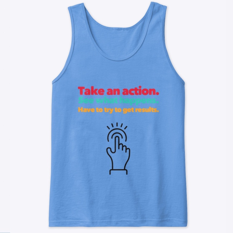 Taking an action and the result 
