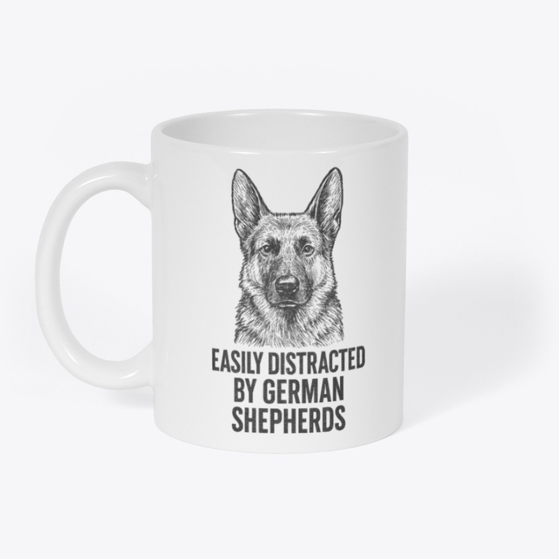 Easily Distracted by Germans Shepherds