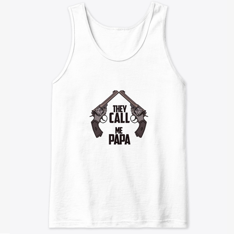 THEY CALL ME PAPA