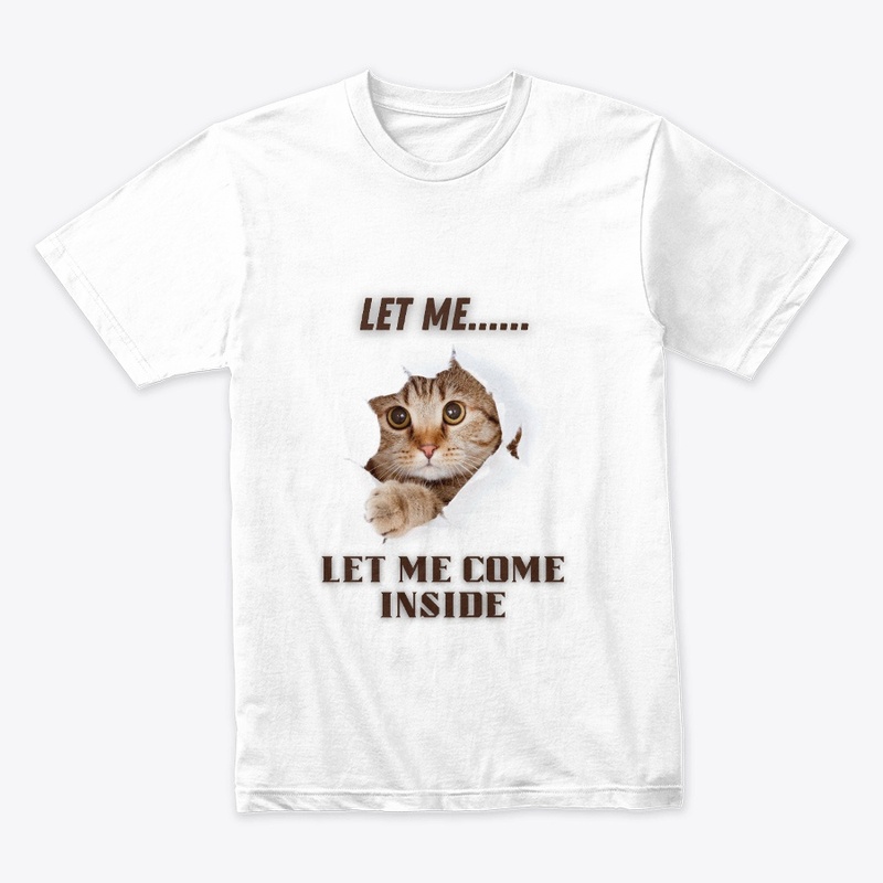 Let Me Come Inside Cute Cat Design
