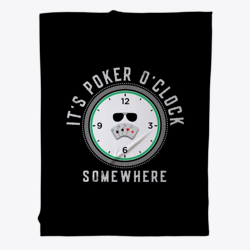 It's Poker O'clock somewhere