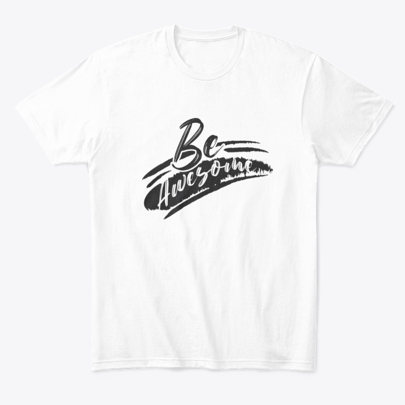 Be Awesome T-shirt