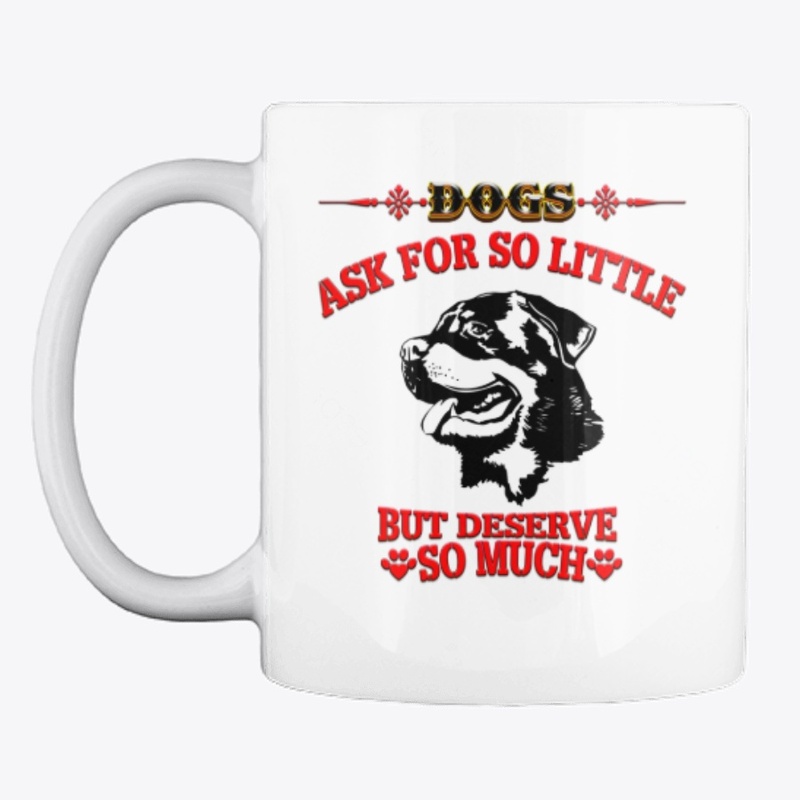 Dogs Ask for so Little