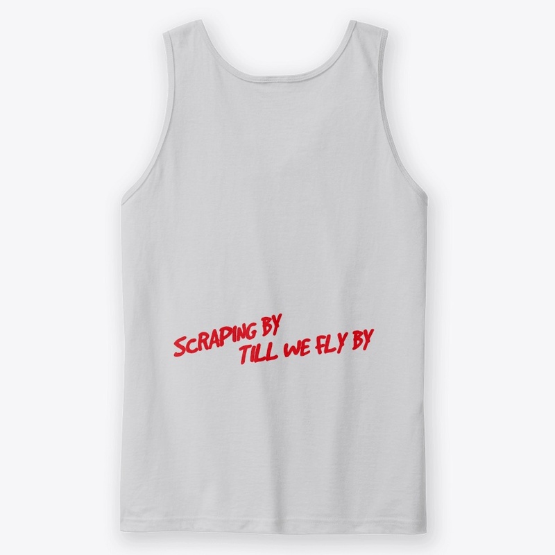 SCRAPING BY TANK TOP