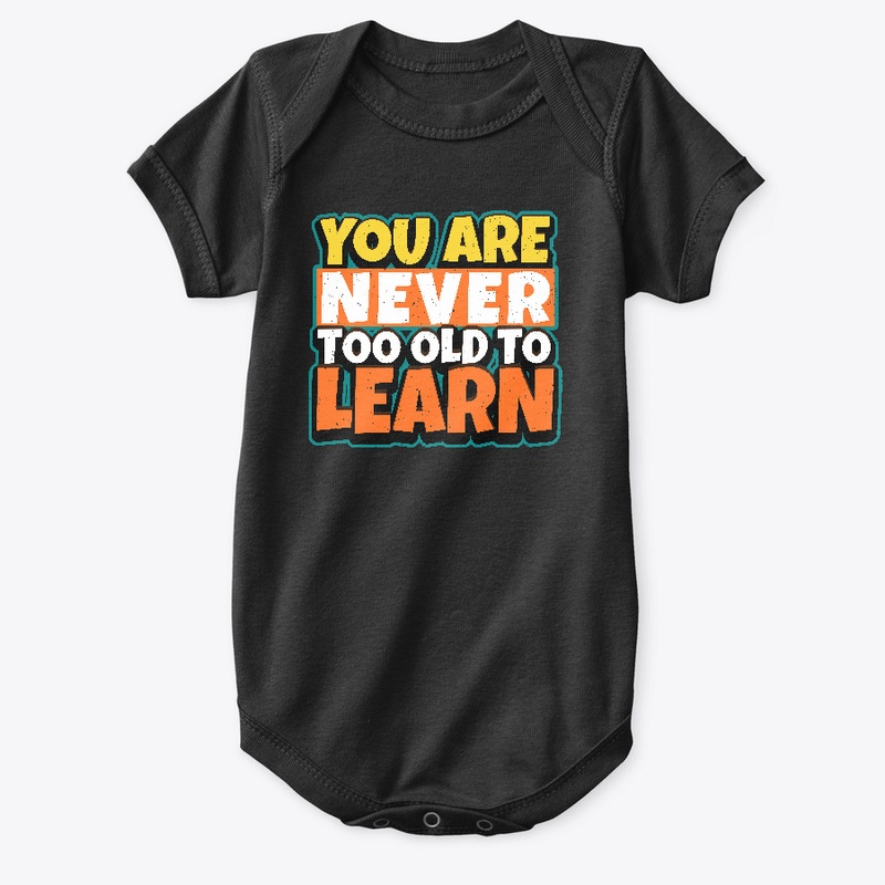 You are never too old to learn