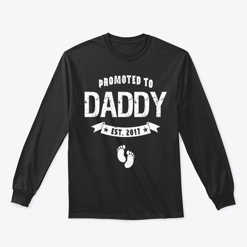 Men's Promoted To Daddy Est 2017 T Shirt