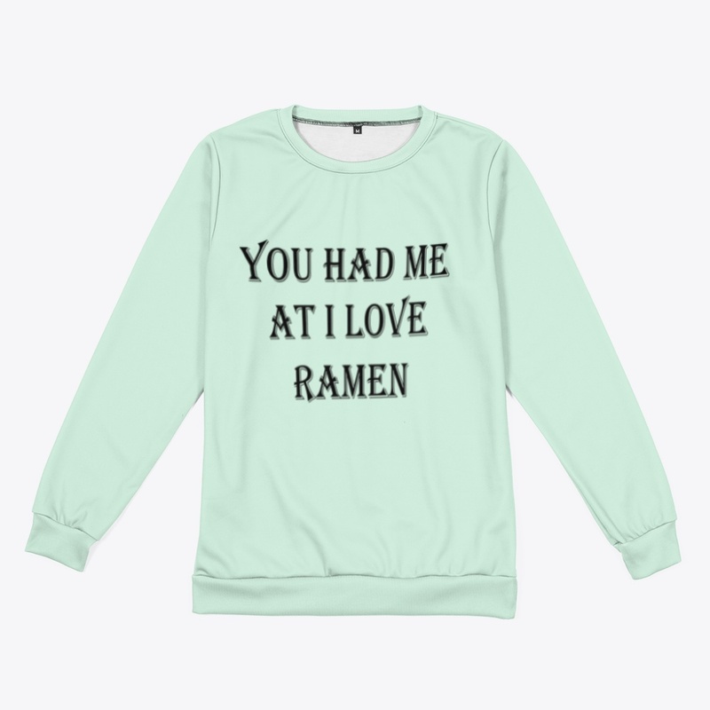  You Had At I Love Ramen