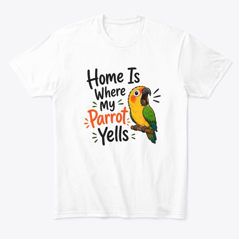 Home Is Where My Parrot Yells