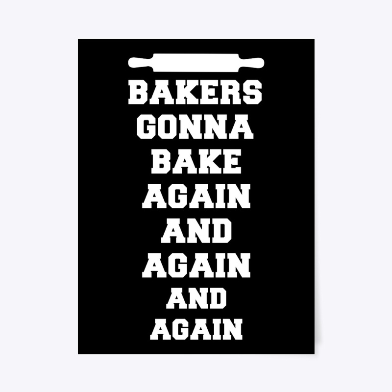 Bakers Gonna Bake again