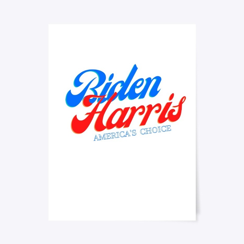 Biden Harris America's Choice