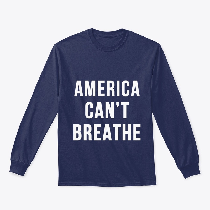 America Can't Breathe t-shirt