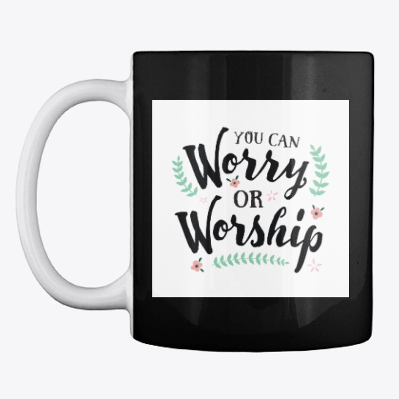 Worry less Worship more
