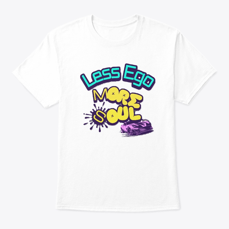Less Ego- Comfort Tee