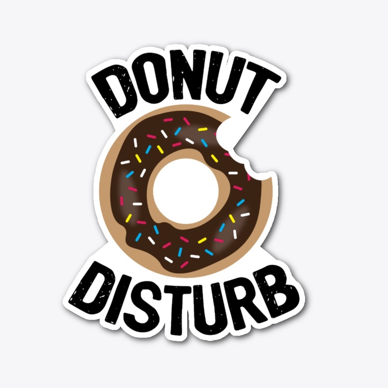 DONUT DISTURB!
