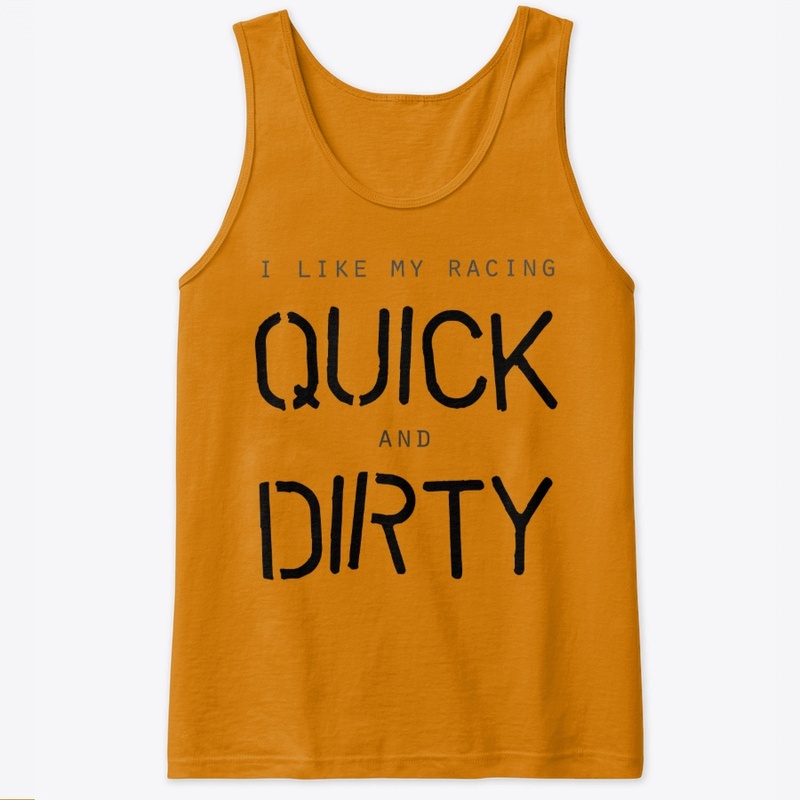 Quick and Dirty