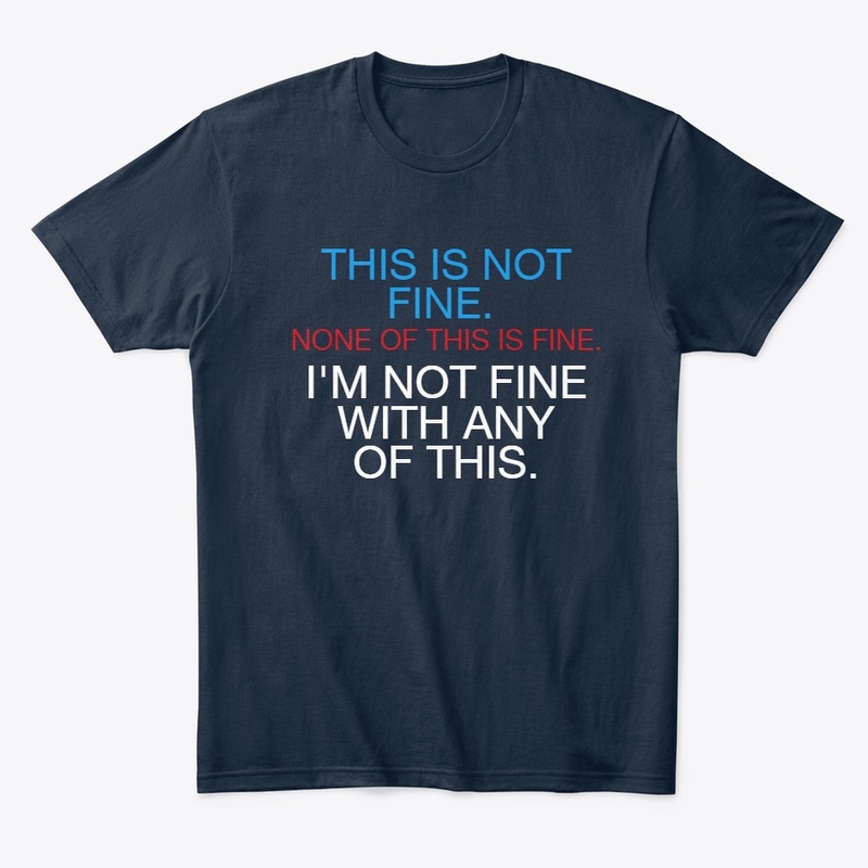 THIS IS NOT FINE