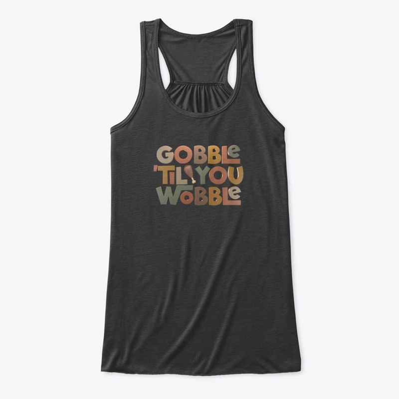 Gobble 'til You Wobble Thanksgiving 