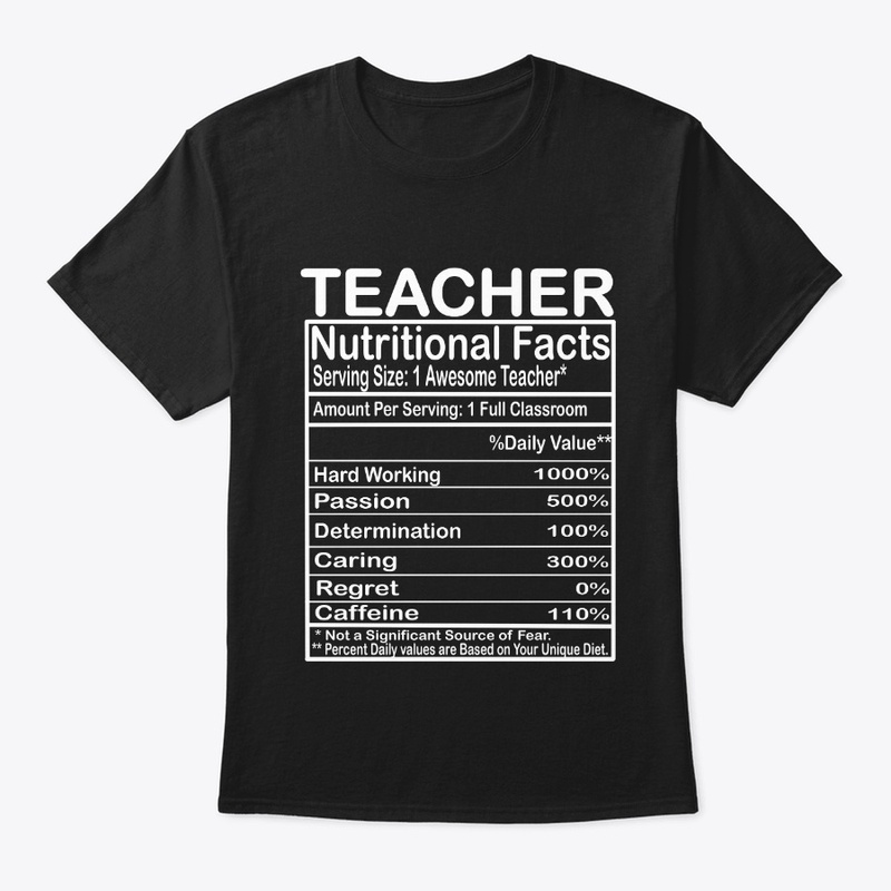 Teacher Gift Nutritional Facts T Shirt