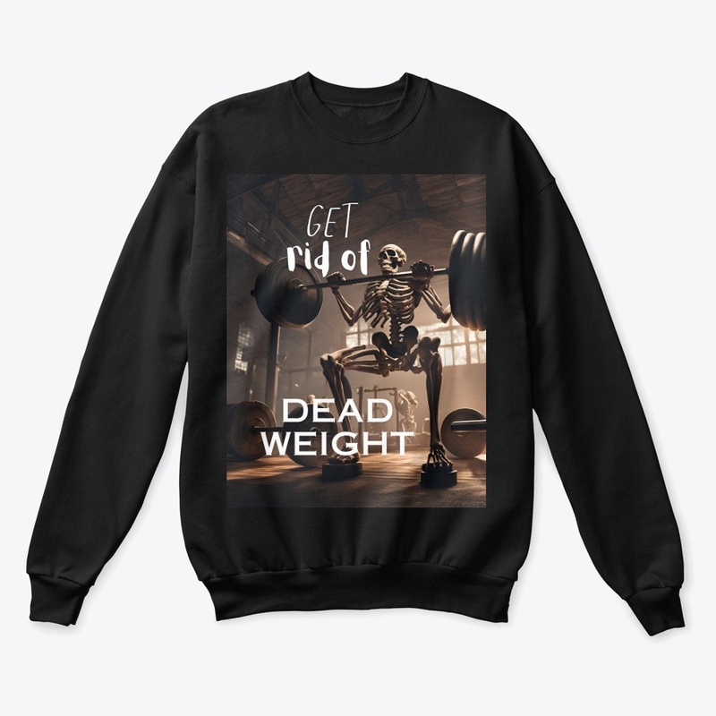 Get Rid Of DEAD Weight