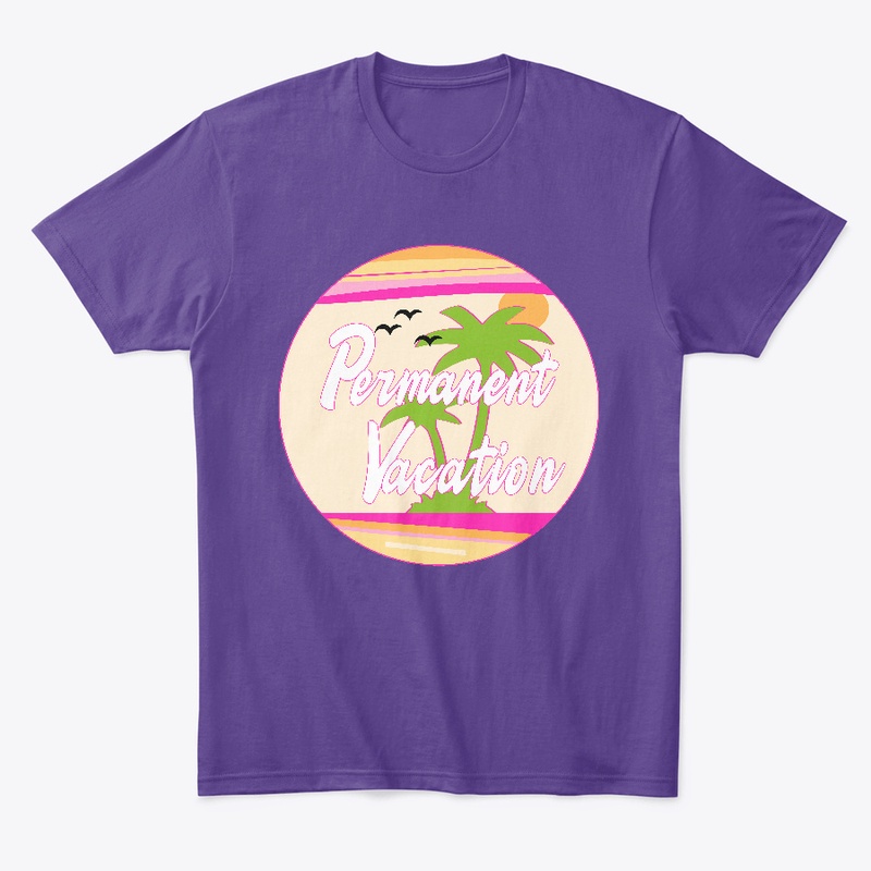 Permanent Vacation T-Shirt