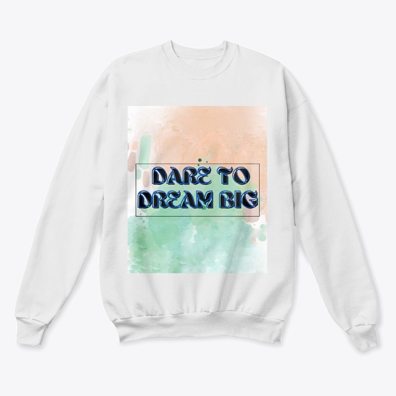 Dare to Dream Big