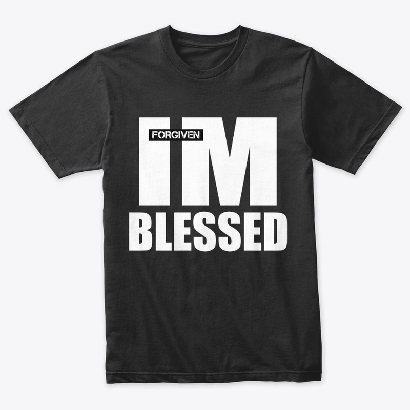IM FORGIVEN THEREFORE IM BLESSED