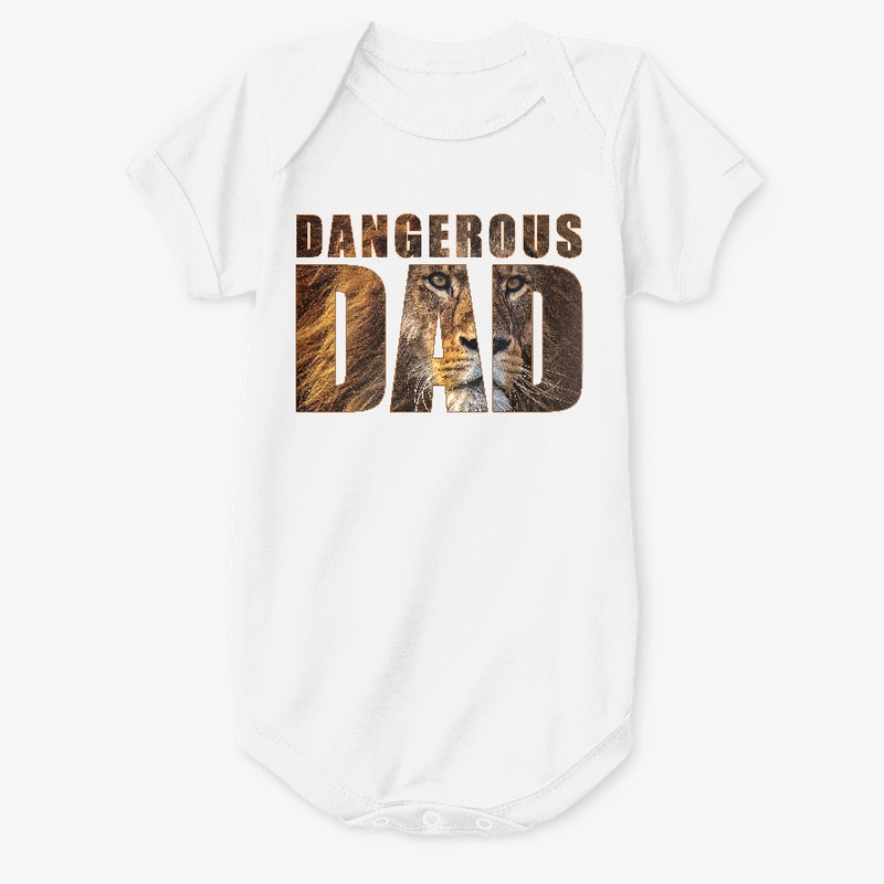 Dangerous Dad - Father Day Gift