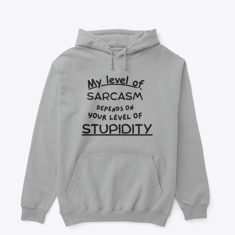 My level of sarcasm