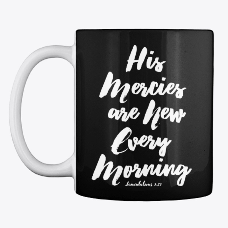 His Mercies are New Every Morning