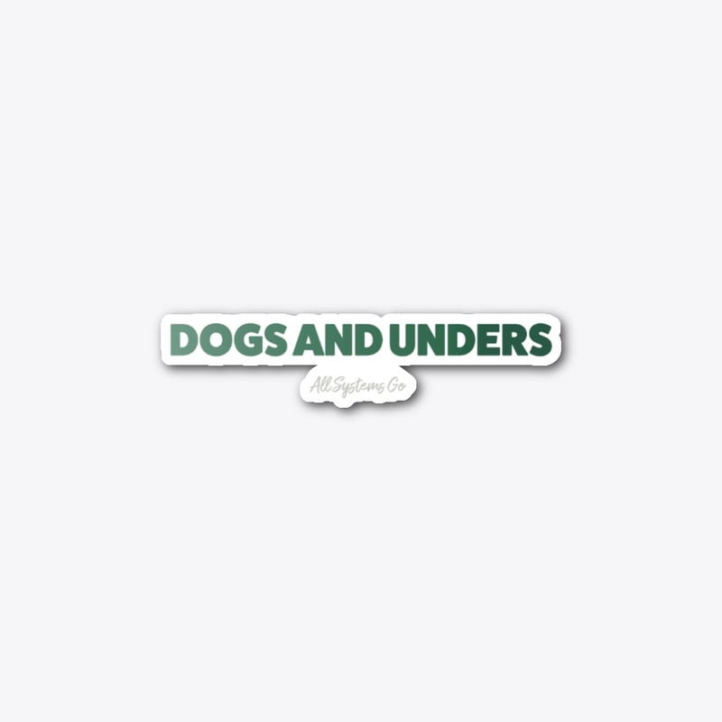 Dogs and Unders