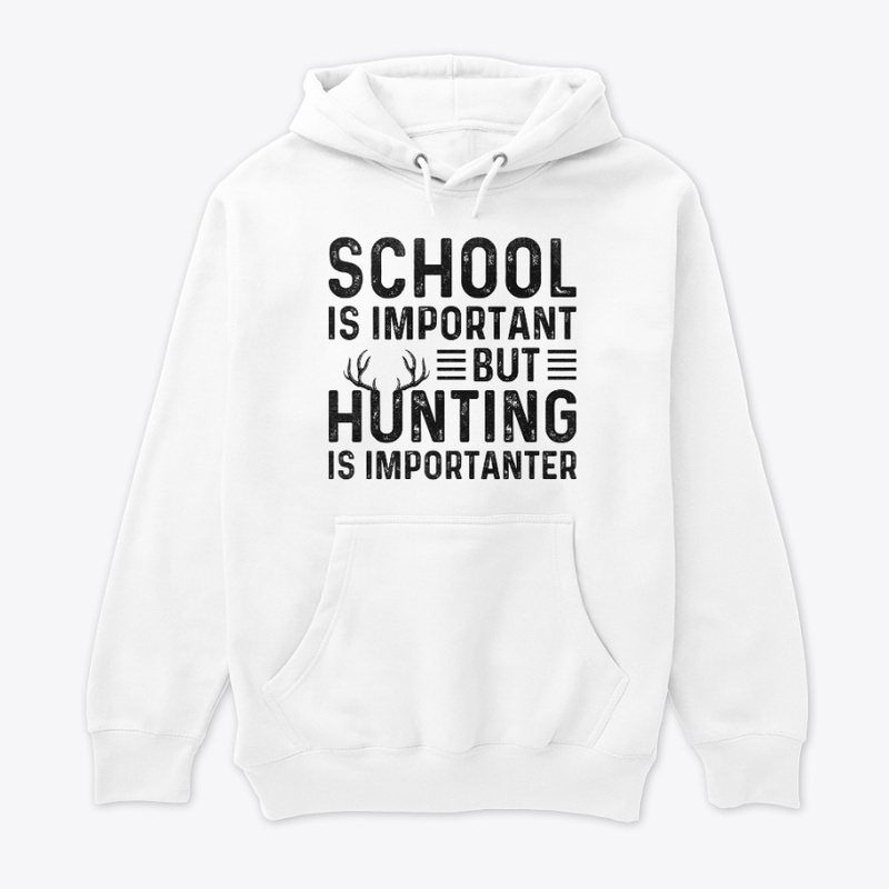 School's Important, Huntin’s Importanter