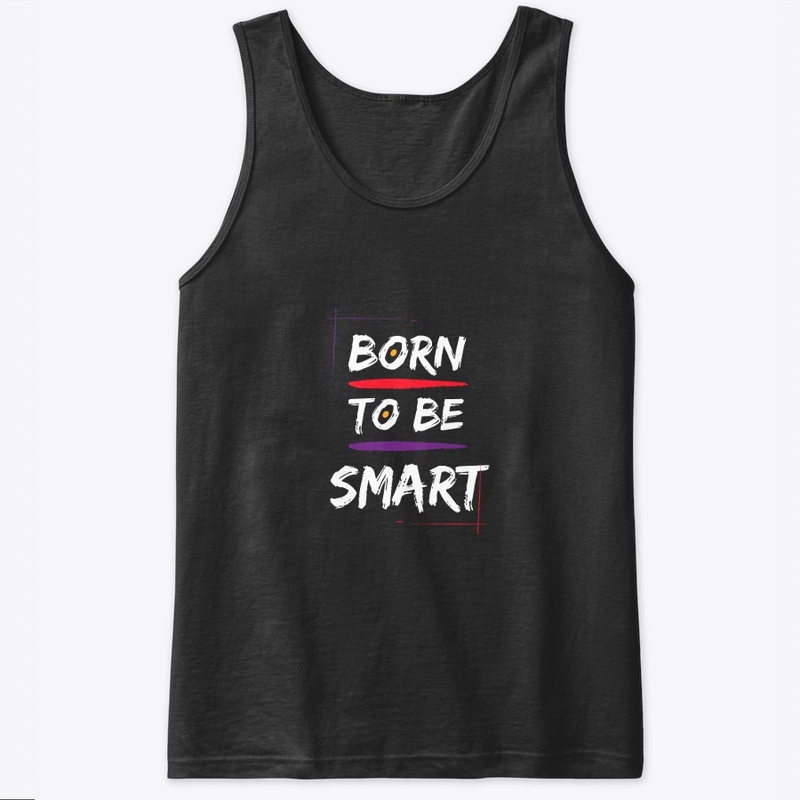 born to be smart