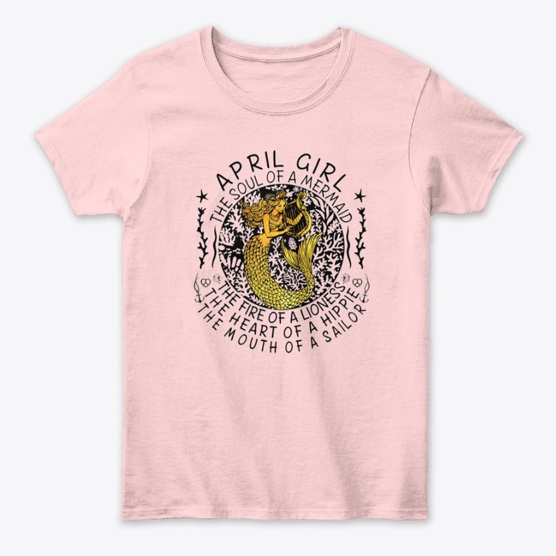 April Girl The Soul Of A Mermaid Tshirt