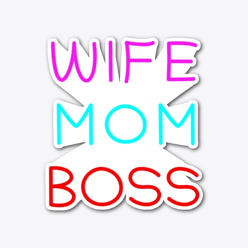 WIFE MOM BOSS